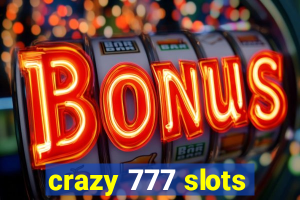 crazy 777 slots